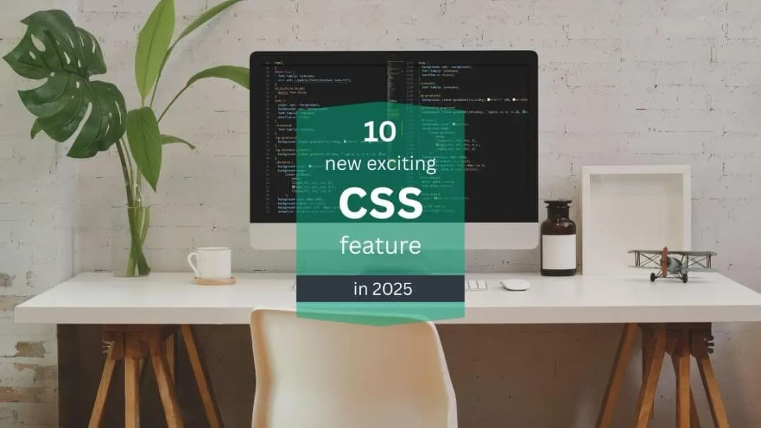 بنر مقاله 10 ویژگی جدید CSS در 2025 برای طراحی وب مدرن | رویال سایت